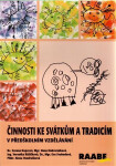 Činnosti ke svátkům a tradicím v předškolním vzdělávání - Alena Vondrušková, Eva Svobodová, Hana Nádvorníková, Veronika Růžičková, Zuzana Kupcová