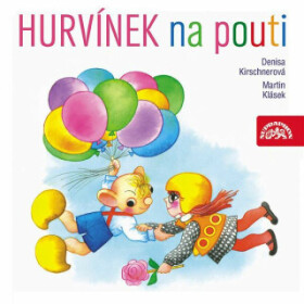 Hurvínek na pouti - Denisa Kirschnerová, Martin Klásek - audiokniha