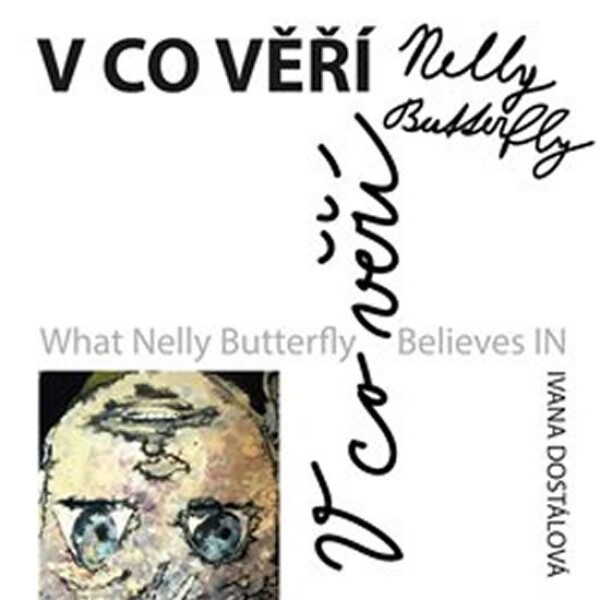 Co věří Nelly Butterfly