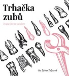 Trhačka zubů - 2 CDmp3 (Čte Sylva Talpová) - Franz-Olivier Giesbert