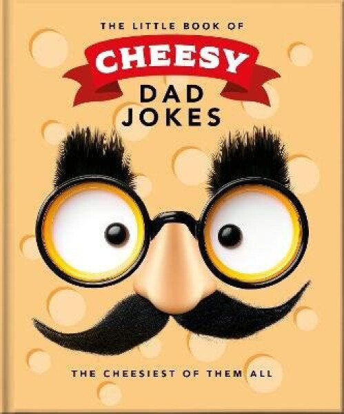 Little Book of Cheesy Dad Jokes
