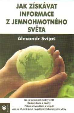 Jak získávat informace jemnohmotného světa