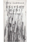 Uslyšet duši Věra Ludíková