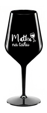 MATKA NA TAHU - černá nerozbitná sklenice na víno 470 ml