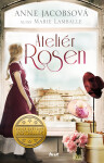 Ateliér Rosen 1: Ateliér Rosen - Anne Jacobsová alias Marie Lamballe