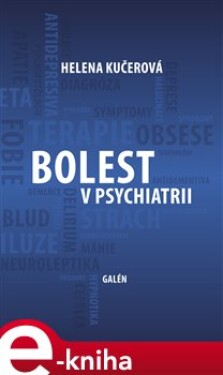 Bolest v psychiatrii - Helena Kučerová e-kniha