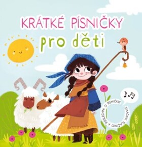 Krátké písničky pro děti | Anna Knauerová