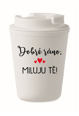 DOBRÉ RÁNO. MILUJU TĚ! - bílý termohrnek 300 ml