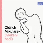 Oldřich Mikulášek Svlékání hadů