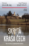 Skrytá krása Čech - Otomar Dvořák, Josef Snětivý