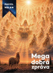 Mega dobrá zpráva - Pavel Helan