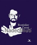 Nadechnutí Rostislav Černý