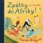 Zpátky do Afriky! Jiří Dvořák