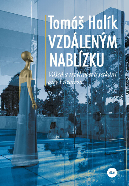 Vzdáleným nablízku - Tomáš Halík