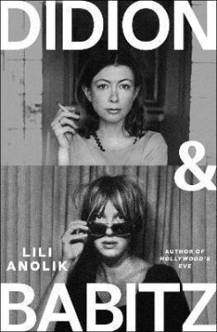 Didion Babitz - Lili Anolik