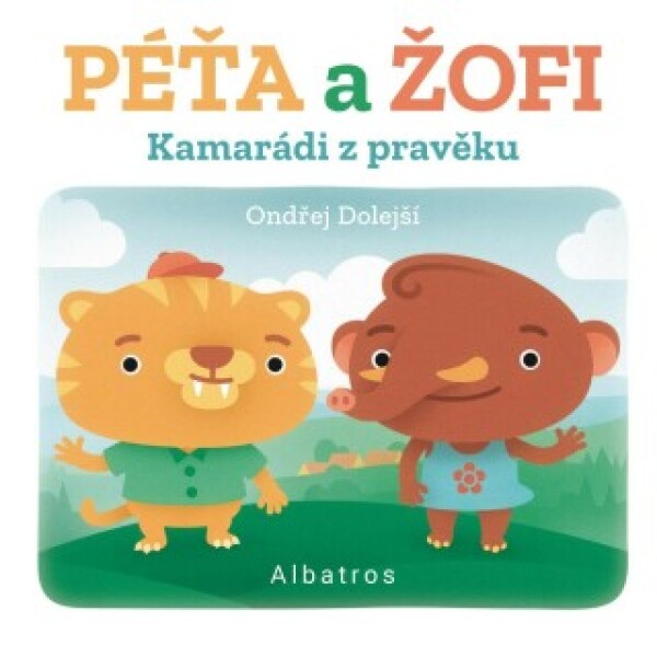 Kamarádi z pravěku: Péťa a Žofi - Ondřej Dolejší - e-kniha