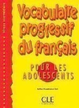 Vocabulaire progressif pour adolescents Intermédiaire - E. Roudmanovitch