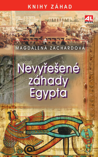 Nevyřešené záhady Egypta - Magdalena Zachardová