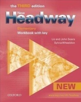 New Headway Elementary the Third Edition - Workbook with key - Liz Soars, John Soars