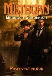 Mistborn 4: Poselství práva - Brandon Sanderson