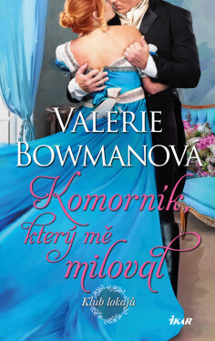 Komorník, který mě miloval - Valerie Bowmanová