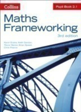 Collins Maths Frameworking - Pupil Book 2.1 (3rd Edition) - Evans, Kevin; GORDON; Pearce Chris; Senior Trevor; Speed, Brian