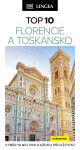Florencie a Toskánsko – TOP 10 - kolektiv autorů