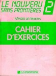 Le nouveau sans frontiéres: 2 Cahier d´exercices - Philippe Dominique