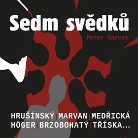 Sedm svědků - Peter Karvaš