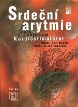 Srdeční arytmie aneb nejenom kardiostimulátor - Petr Neužil