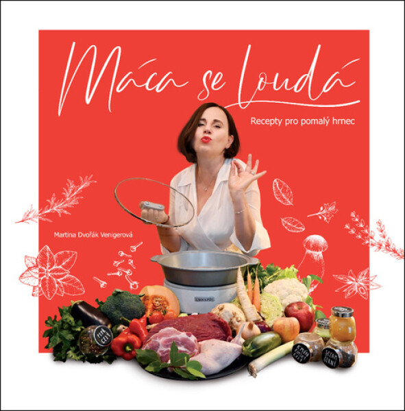 Máca se loudá - Recepty pro pomalý hrnec - Martina Dvořák Venigerová