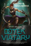 Dotek viatáru - Kristina M. Waagnerová