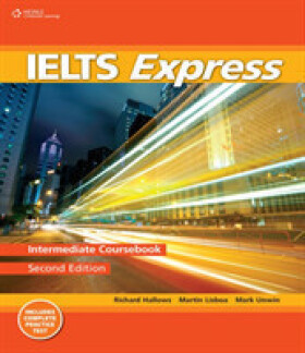 Ielts Express Second Edition Intermediate Course Book - Howells Richard; Lisboa Martin; Unwin Mark