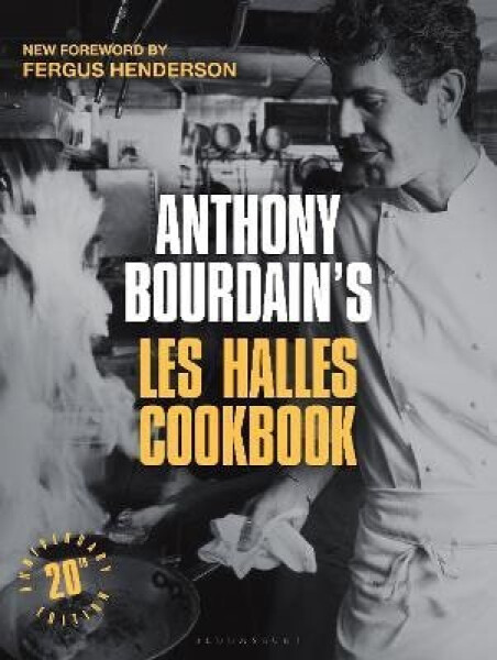 Anthony Bourdain´s Les Halles Cookbook - Anthony Bourdain