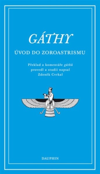Gáthy – Úvod do zoroastrismu