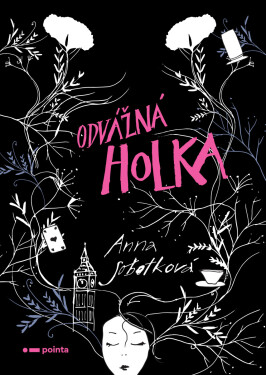 Odvážná holka - Anna Sobotková