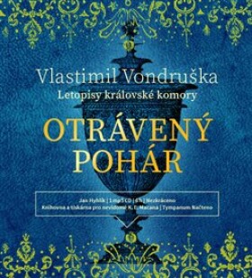 Letopisy královské komory VI. - Otrávený pohár / Smrt mučednice, 3. vydání - Vlastimil Vondruška