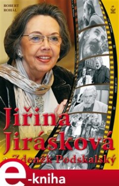 Jiřina Jirásková a Zdeněk Podskalský - Robert Rohál e-kniha