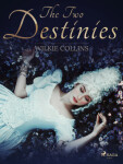 The Two Destinies - Wilkie Collins - e-kniha