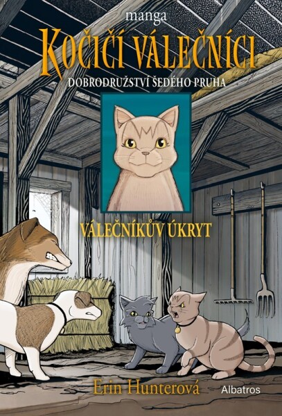 Kočičí válečníci: Dobrodružství Šedého pruha (2) - Válečníkův úkryt - Erin Hunter