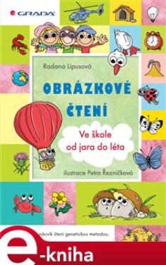 Obrázkové čtení - Ve škole od jara do léta - Radana Lipusová e-kniha