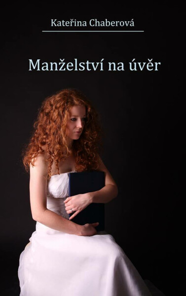 Manželství na úvěr - Kateřina Chaberová
