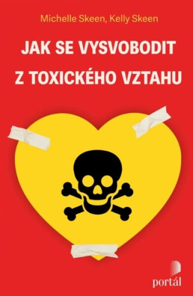 Jak se vysvobodit z toxického vztahu - Michelle Skeen