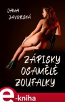 Zápisky osamělé zoufalky - Jana Javorská e-kniha