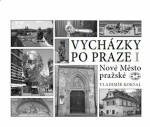 Vycházky po Praze I - Nové Město pražské - Vladimír Kokšal