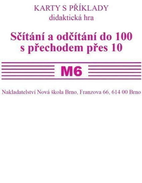 Sada kartiček M6 - sčítání a odčítání do 100 s přechodem přes 10 - Zdena Rosecká