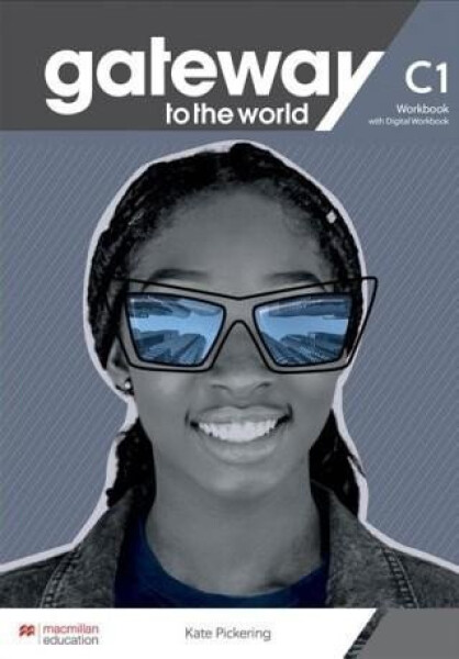 Gateway to the world - C1 Workbook & DWB - Kate Pickering
