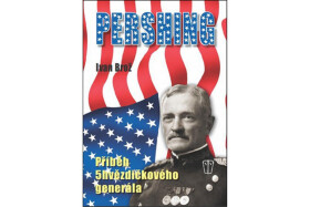Pershing Příběh 5hvězdičkového generála Ivan Brož