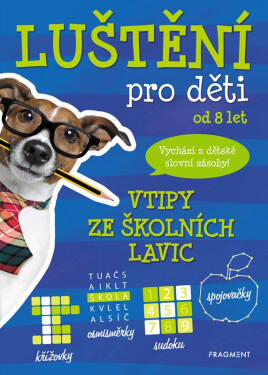 Luštění pro děti - Vtipy ze školních lavic, 2. vydání - Kateřina Šípková
