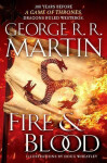 Fire and Blood : 300 Years Before a Game of Thrones (a Targaryen History) - George Raymond Richard Martin
